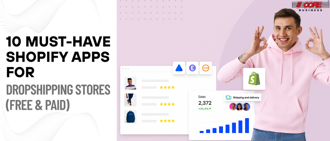 10 Must-Have Shopify Apps for Dropshipping Stores (Free & Paid)
