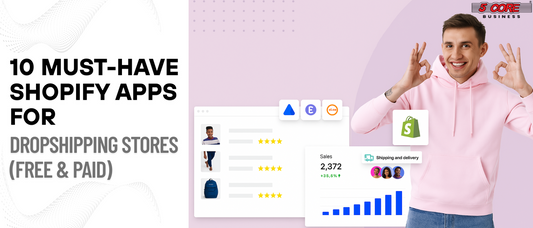 10 Must-Have Shopify Apps for Dropshipping Stores (Free & Paid)
