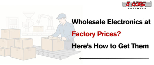 Wholesale Electronics at Factory Prices? Here’s How to Get Them