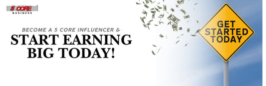 Become a 5 Core Influencer & Start Earning BIG Today!