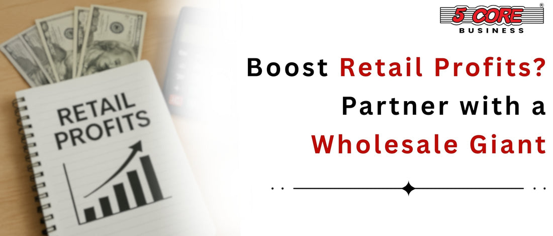 Boost Retail Profits? Partner with a Wholesale Giant