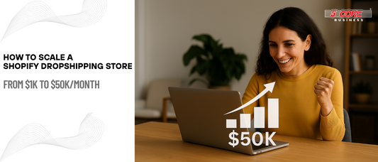 How to Scale a Shopify Dropshipping Store From $1K to $50K/Month